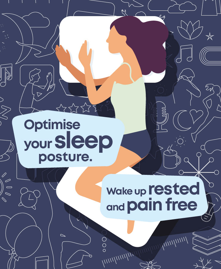 correct sleep posture shown with writing saying 'optimise your sleep posture, wake up rested and pain free'